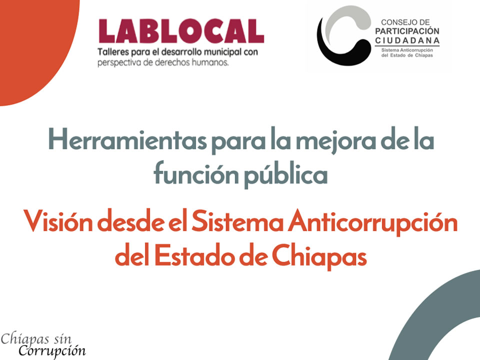 Herramientas de mejora para la función pública: Visión desde el Sistema Anticorrupción del Estado de Chiapas
